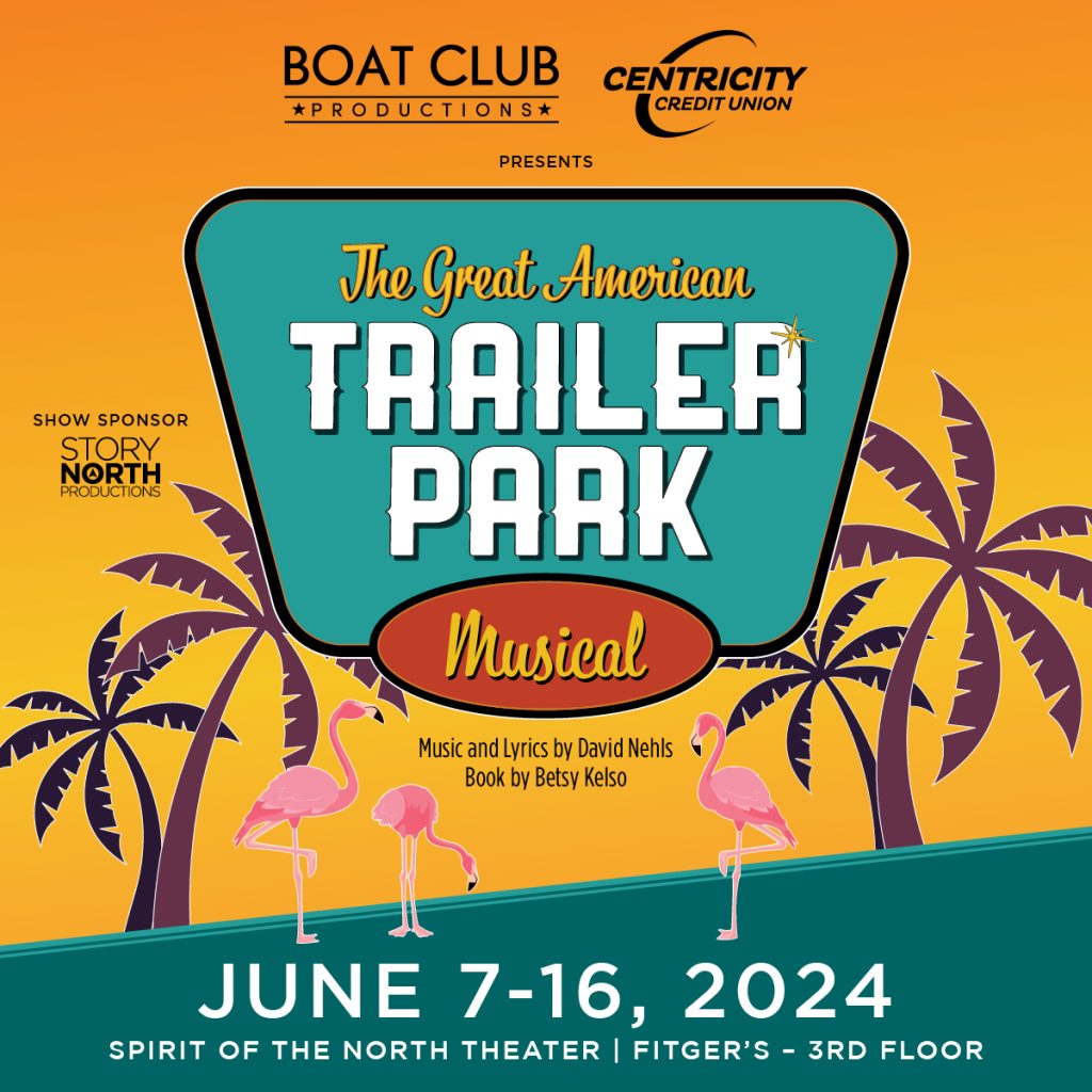 Boat Club Productions Presents "The Great American Trailer Park"! June 7-16, 2024